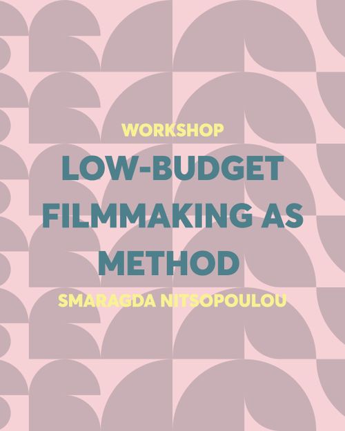🎬 Greek Film Festival WORKSHOP: Low-Budget Filmmaking as a Method
